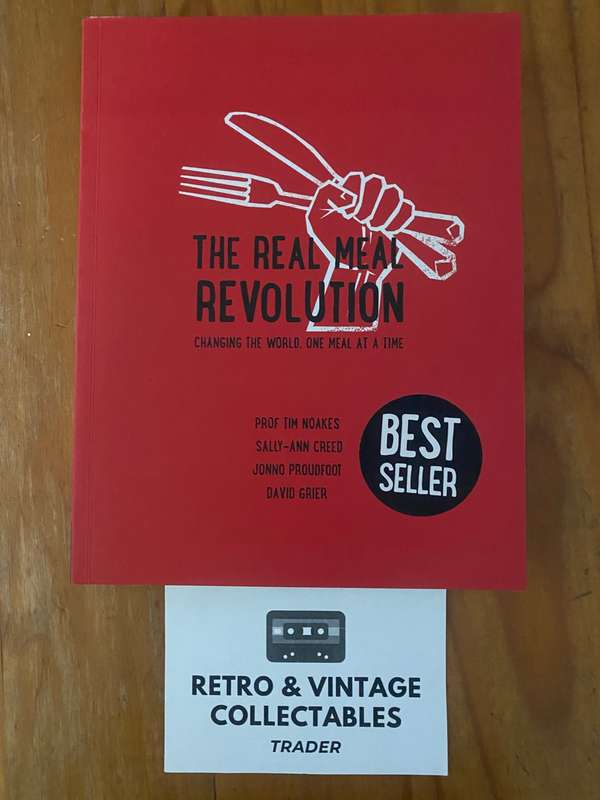 Tim Noakes / Sally-Ann Creed / Jonno Proudfoot / David Grier - The Real Meal Revolution