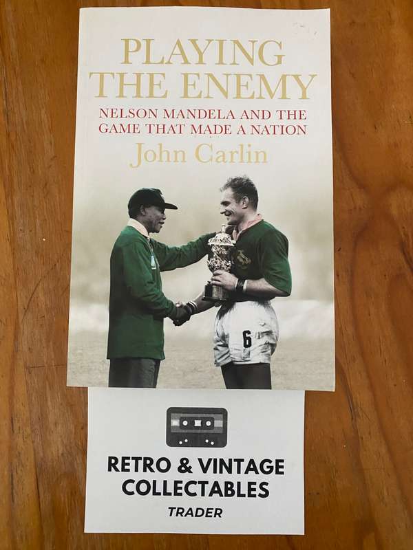 John Carlin - Playing The Enemy: Nelson Mandela & The Game That Made A Nation