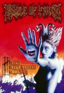 Cradle of Filth - Heavy, Left handed and Candid