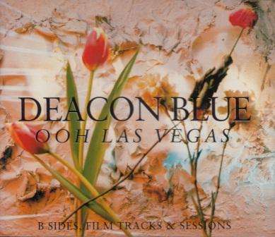 Deacon Blue - Ooh Las Vegas B sides film tracks and sessions  (2 CDs)