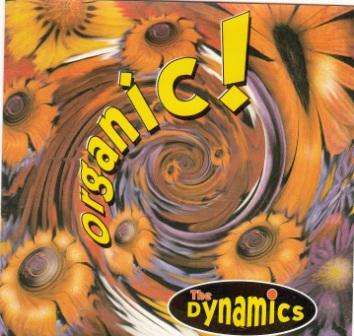 The Dynamics - Organic! (Very rare)