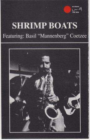 Basil Coetzee - Shrimp Boats (A new cassette in Mint condition)