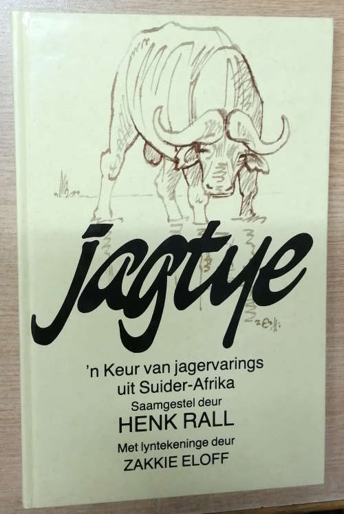 Jagtye - Henk Rall , Zakkie Eloff