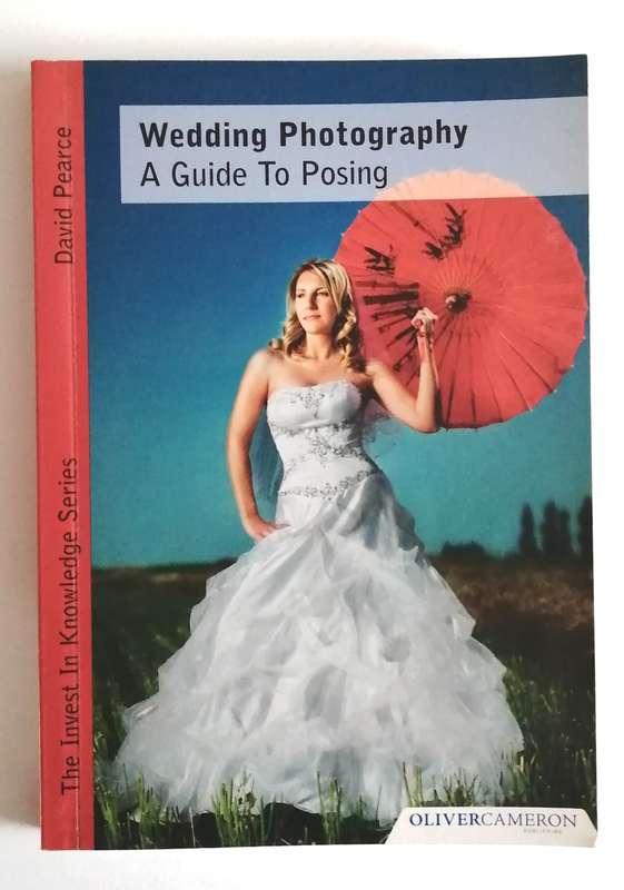 Wedding Photography  A Guide to Posing  by Oliver Cameron