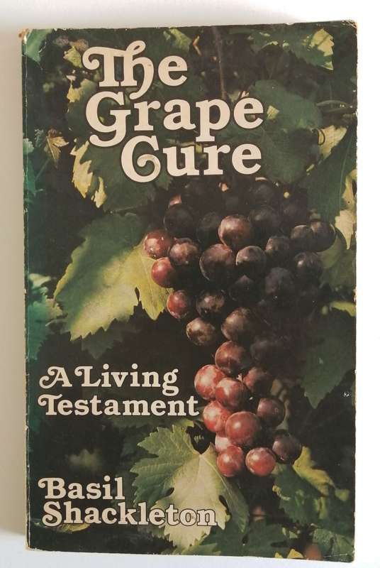 The Grape Cure , A Living Testament by Basil Shackleton
