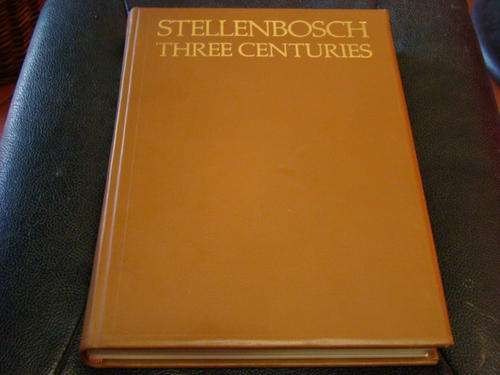 STELLENBOSCH THREE CENTURIES LIMITED DE LUXE EDITION NUMBER 82 OF 100 LEATHER-BOUND COPIES
