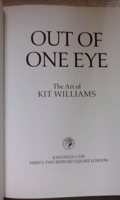 Out of one eye The art of Kit Williams by Jonathan Cape