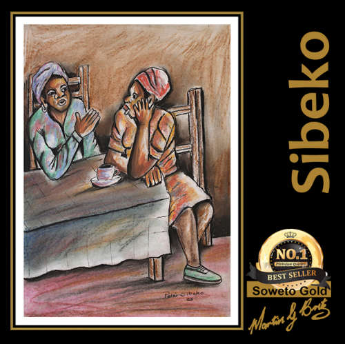 Peter Sibeko - Illustrated Artwork - SOWETO GOLD !!