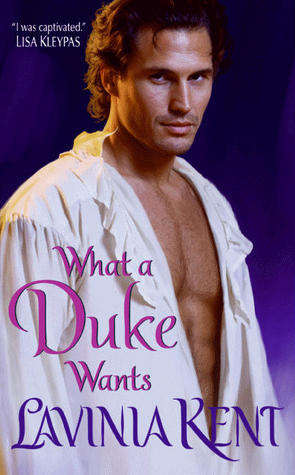 WHAT A DUKE WANTS by LAVINIA KENT