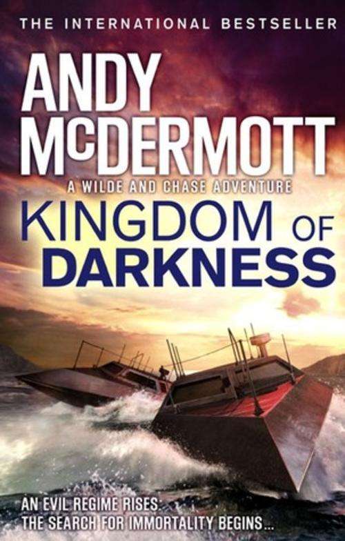 KINGDOM OF DARKNESS by ANDY McDERMOTT (A Wilde and Chase Adventure)