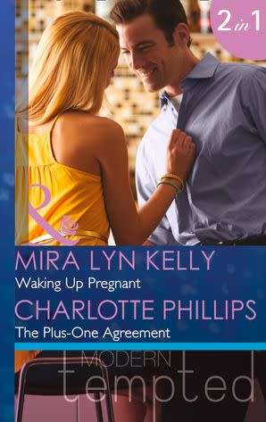 WAKING UP PREGNANT / THE PLUS-ONE AGREEMENT (2-in-1 Modern Tempted)