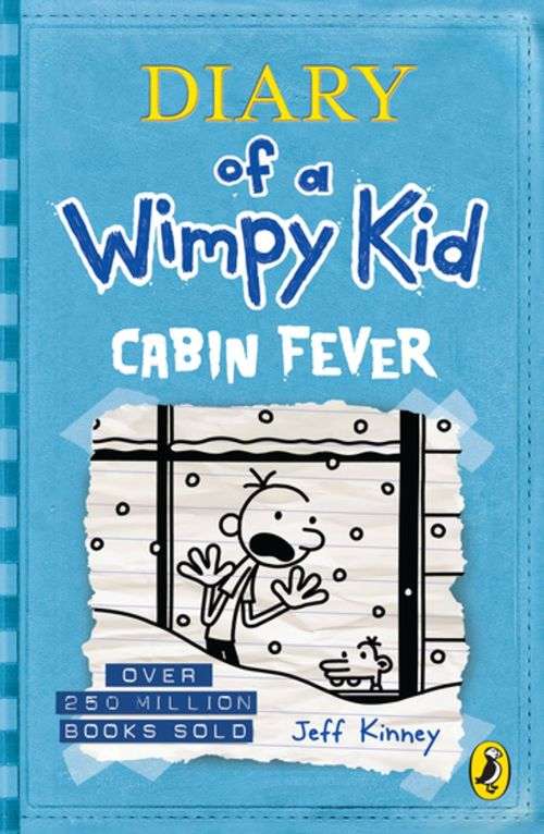 DIARY OF A WIMPY KID - CABIN FEVER by JEFF KINNEY (Book #6)