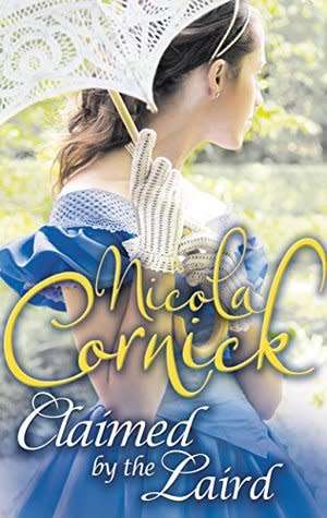 CLAIMED BY THE LAIRD by NICOLA CORNICK (Scottish Brides Book #3)