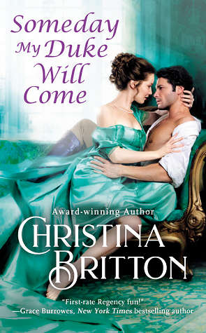SOMEDAY MY DUKE WILL COME by CHRISTINA BRITTON (Isle of Synne Book #2)