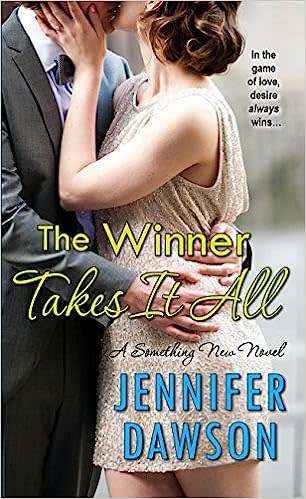 THE WINNER TAKES IT ALL by JENNIFER DAWSON