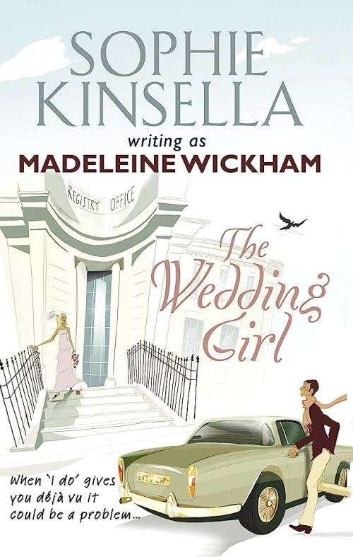 THE WEDDING GIRL by MADELEINE WICKHAM (SOPHIA KINSELLA)