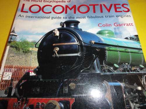TRAINS- THE WORLD ENCYCLOPEDIA OF LOCOMOTIVES- EXCELLENT