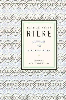 Letters to a Young Poet by Rainer Maria Rilke
