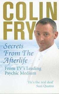 Secrets from the Afterlife by Colin Fry