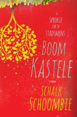 'n Sprokie vir 'n Stadsmens - Boomkastele - Schalk Schoombie