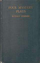 Four Mystery Dramas by Rudolf Steiner