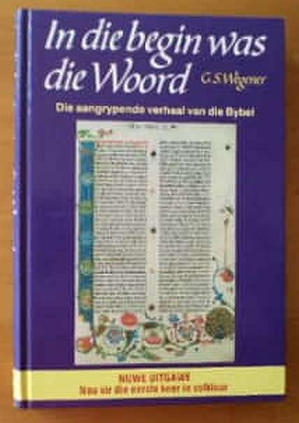 In die Begin was die Woord - G.S Wegener