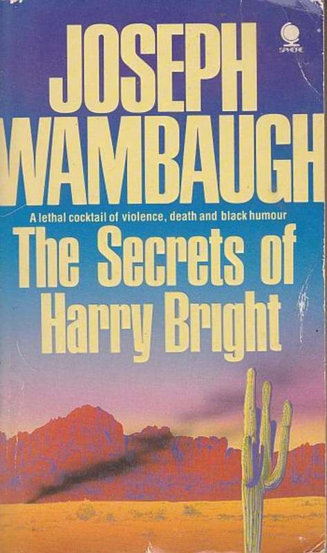The Secrets of Harry Bright by JOSEPH WAMBAUGH