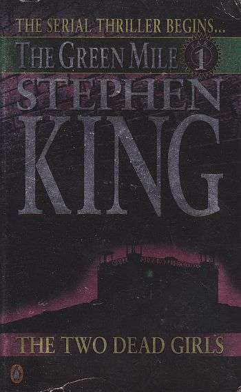 The Two Dead Girls (THE GREEN MILE #1) by STEPHEN KING