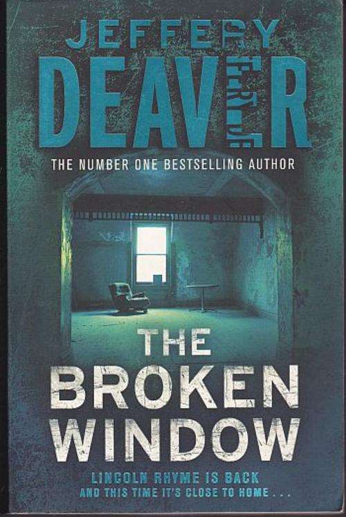 The Broken Window by JEFFREY DEAVER (Lincoln Rhyme Mystery)