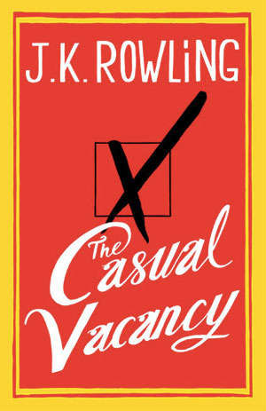 The Casual Vacancy by JK ROWLING