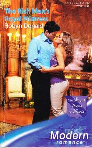 The Rich Man's Royal Mistress by ROBYN DONALD (Mills & Boon Modern)