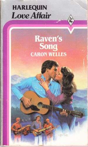 Raven's Song by CARON WELLES (Harlequin Love Affair)