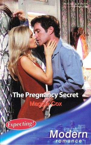 The Pregnancy Secret by MAGGIE COX (Mills & Boon Modern)