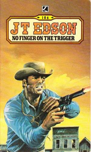 No Finger on the Trigger by JT EDSON