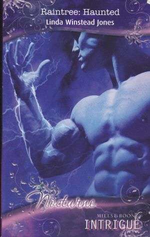 Raintree:  Haunted by LINDA WINSTEAD JONES (Nocturine Mills & Boon Intrigue)