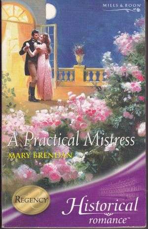 A Practical Mistress by MARY BRENDAN (Mills & Boon Historical Romance)
