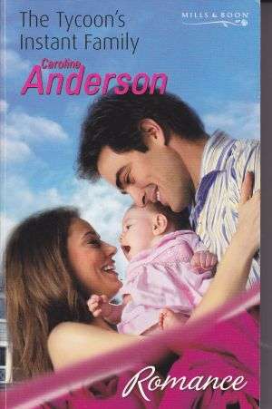 The Tycoon's Instant Family by CAROLINE ANDERSON (Mills & Boon Romance)