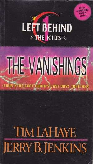 The Vanishings (LEFT BEHIND - The Kids 1) by JERRY B JENKINS and TIM LaHAYE (Christian Fiction)