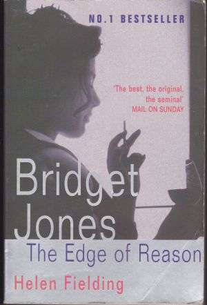 Bridget Jones - The Edge of Reason by HELEN FIELDING