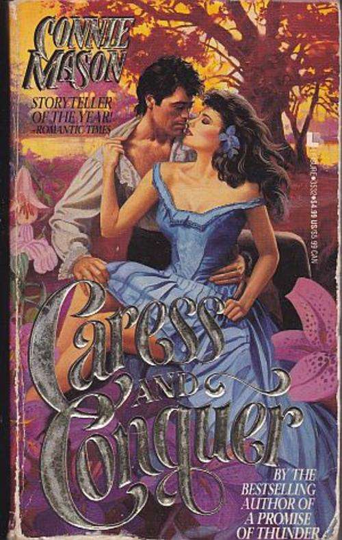 Caress and Conquer by CONNIE MASON (Historical Romance)