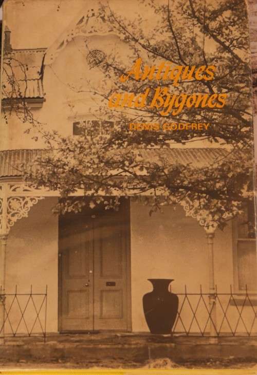 Antiques and Bygones, - Dennis Godfrey