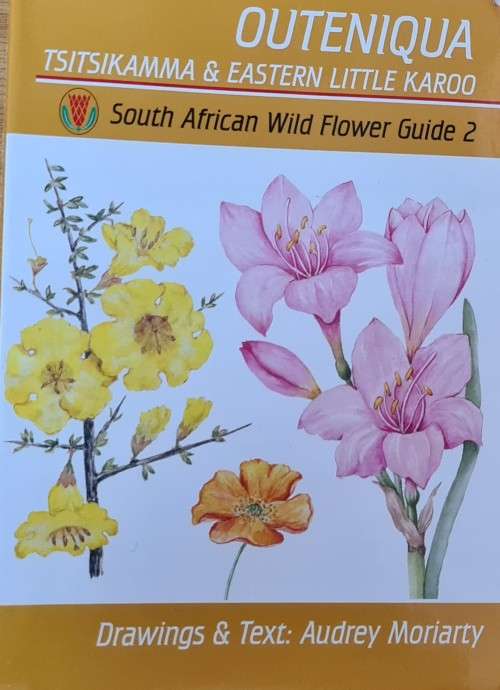 Outeniqua, Tsitsikamma and Eastern Little Karoo- South African Wild Flower Guide 2