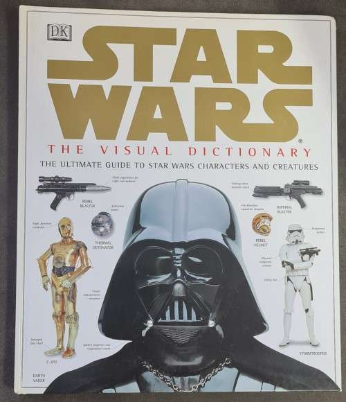 Star Wars the Visual Dictionary - The ultimate guide to star wars characters and creatures by DK