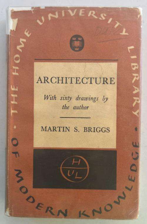 Architecture (The Home university library of modern knowledge.) - Martin S Briggs