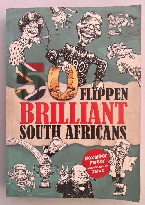 50 Flippen Brilliant South Africans by Alexander Parker