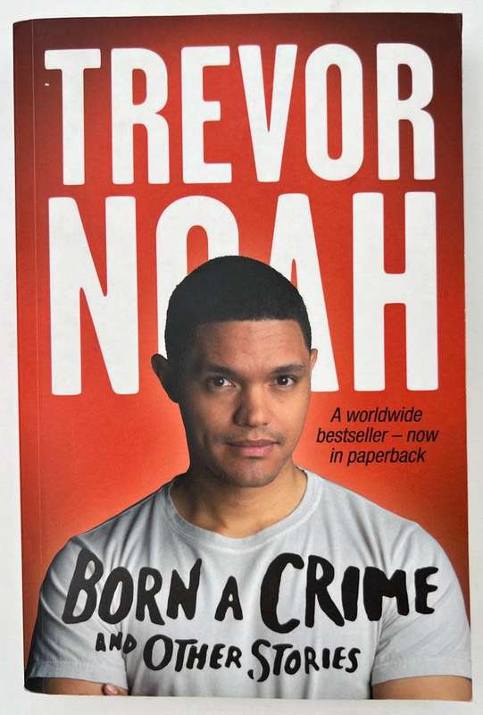 Trevor Noah  Born a Crime and Other Stories
