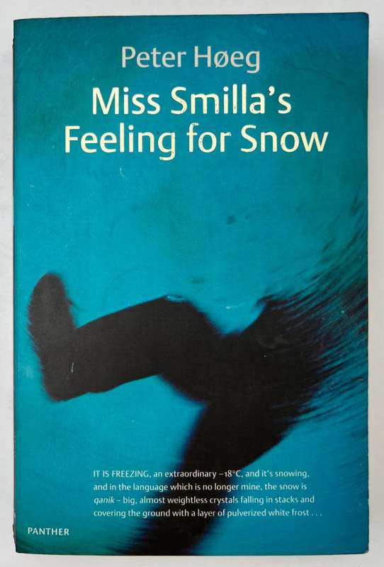 MISS SMILLA`S FEELING FOR SNOW (HARVILL PANTHER S.) by PETER HOEG