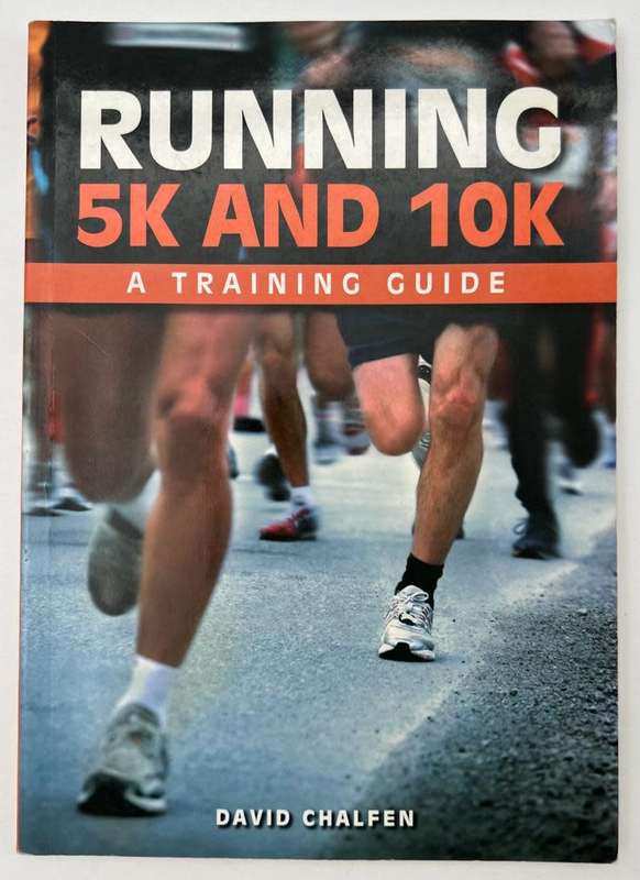 Running 5K and 10K A Training Guide By David Chalfen 2014