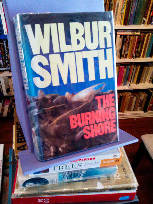 The Burning shore  - Wilbur Smith - First Pub. 1985