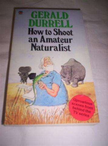 How to shoot an Amateur naturalist - Gerald Durrell
